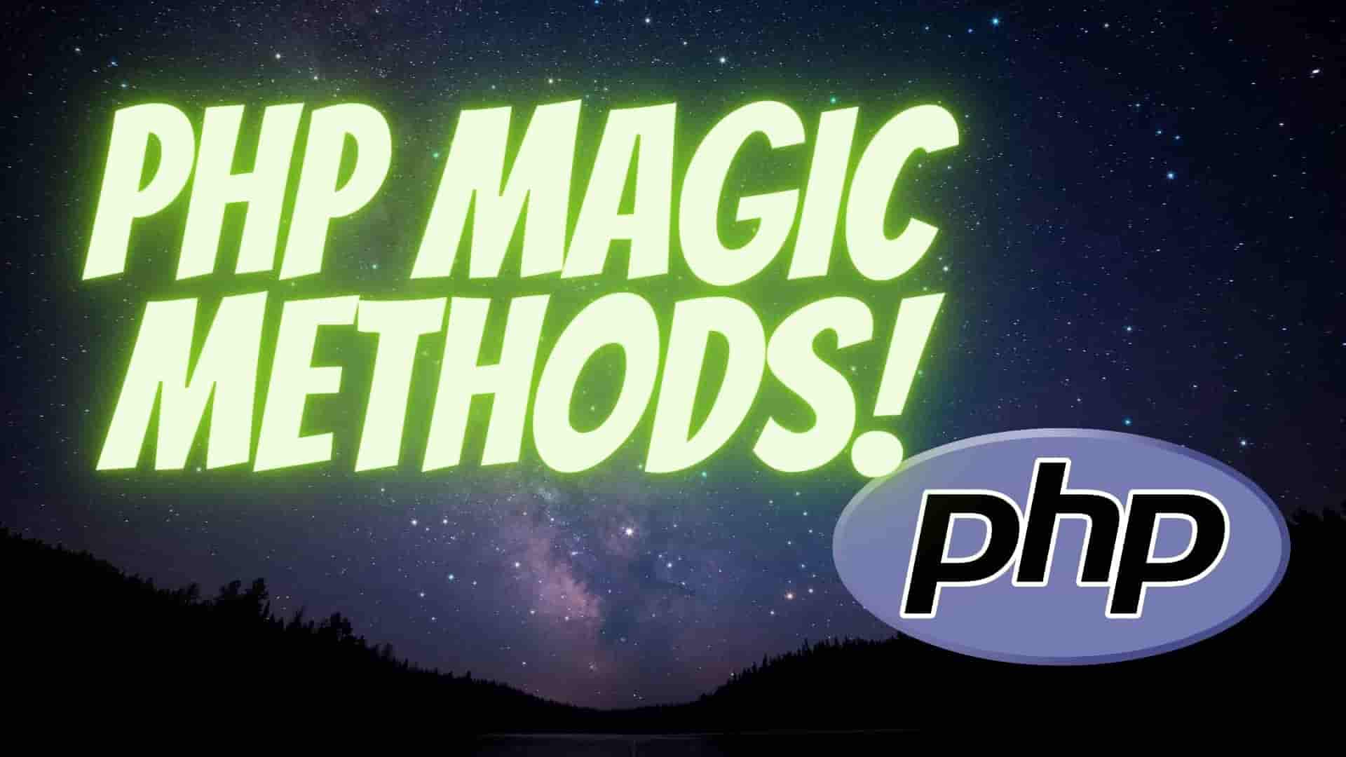 PHP Magic methods